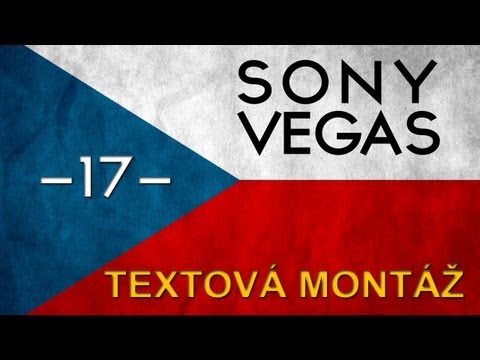 Cztutorıál - Sony Vegas - Textová Montáž
