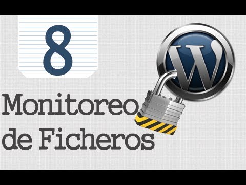 Seguridad Tr Wordpress - 8 - Monitoreo De Ficheros