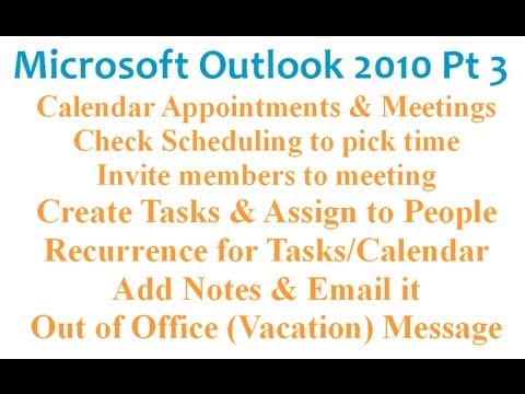 Microsoft Outlook 2010 Pt 3 (Takvim, Görevler, Notlar, İşyeri (Tatil) Dışında)