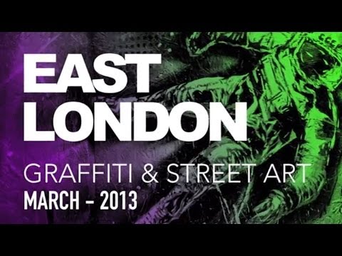 Doğu Londra Grafiti Ve Street Art - Mart 2013