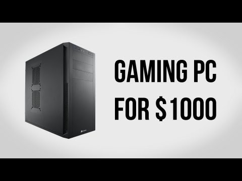 Bir Oyun Pc Oluşturmak İçin $1000 - Eylül 2013