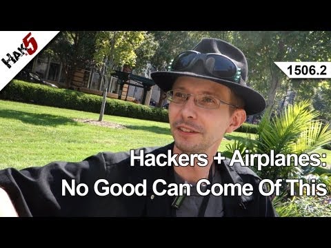 Hackerlar + Uçak: İyi Bu, Hak5 Gelebilir 1507.2