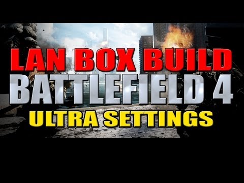 Bir Lan Kutusu Pc - Battlefield 4 Ultra Ayarları Oluşturma