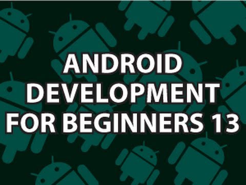 Yeni Başlayanlar 13 İçin Android Geliştirme