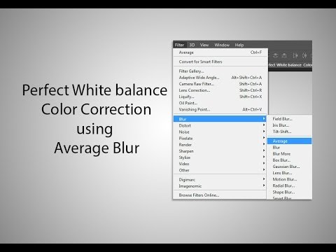 Photoshop Cc Öğretici: Mükemmel Renk Düzeltme Ve Beyaz Dengesi Ortalama Bulanıklık Kullanma