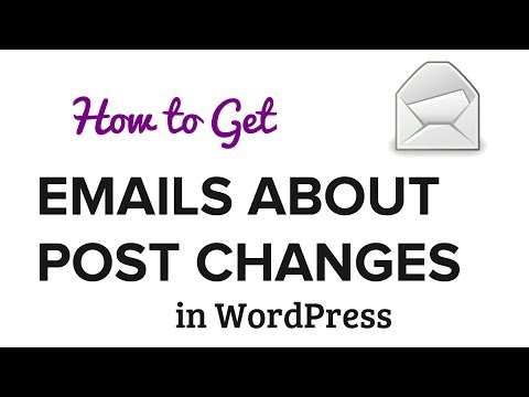 Nasıl Wordpress İçin Değişiklikleri Gönder E-Posta Bildirimi Almak İçin