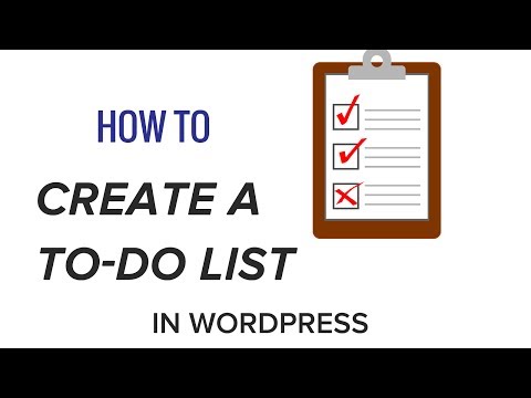Nasıl Oluşturmak İçin Bir Yapılacaklar Listesi İçinde Wordpress