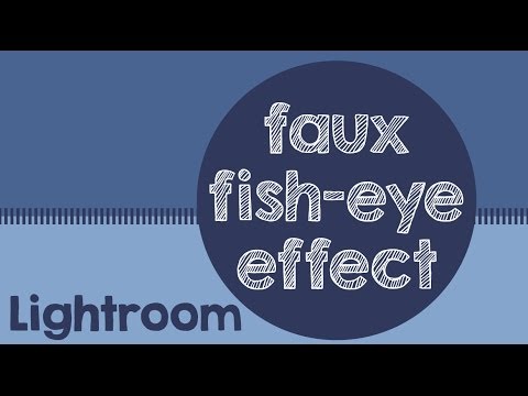 Lightroom - Faux Balıkgözü Efekti