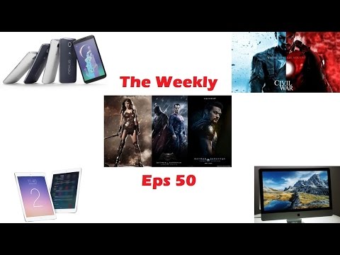 Haftalık 50 Ep: İpad Hava 2 + 5 K İmac, Nexus 6 & 9, Hbo Akarsu, İç Savaş Ve Dcu Sanatçısını