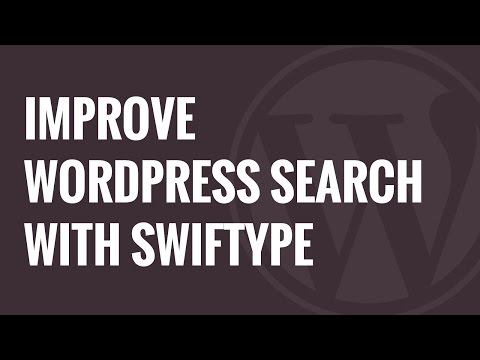 Nasıl Wordpress Arama Swiftype Arama İle Geliştirmek İçin
