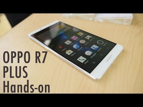 Oppo R7 Artı Hands: Daha Fazla Büyüklükte, Çerçeveler Az